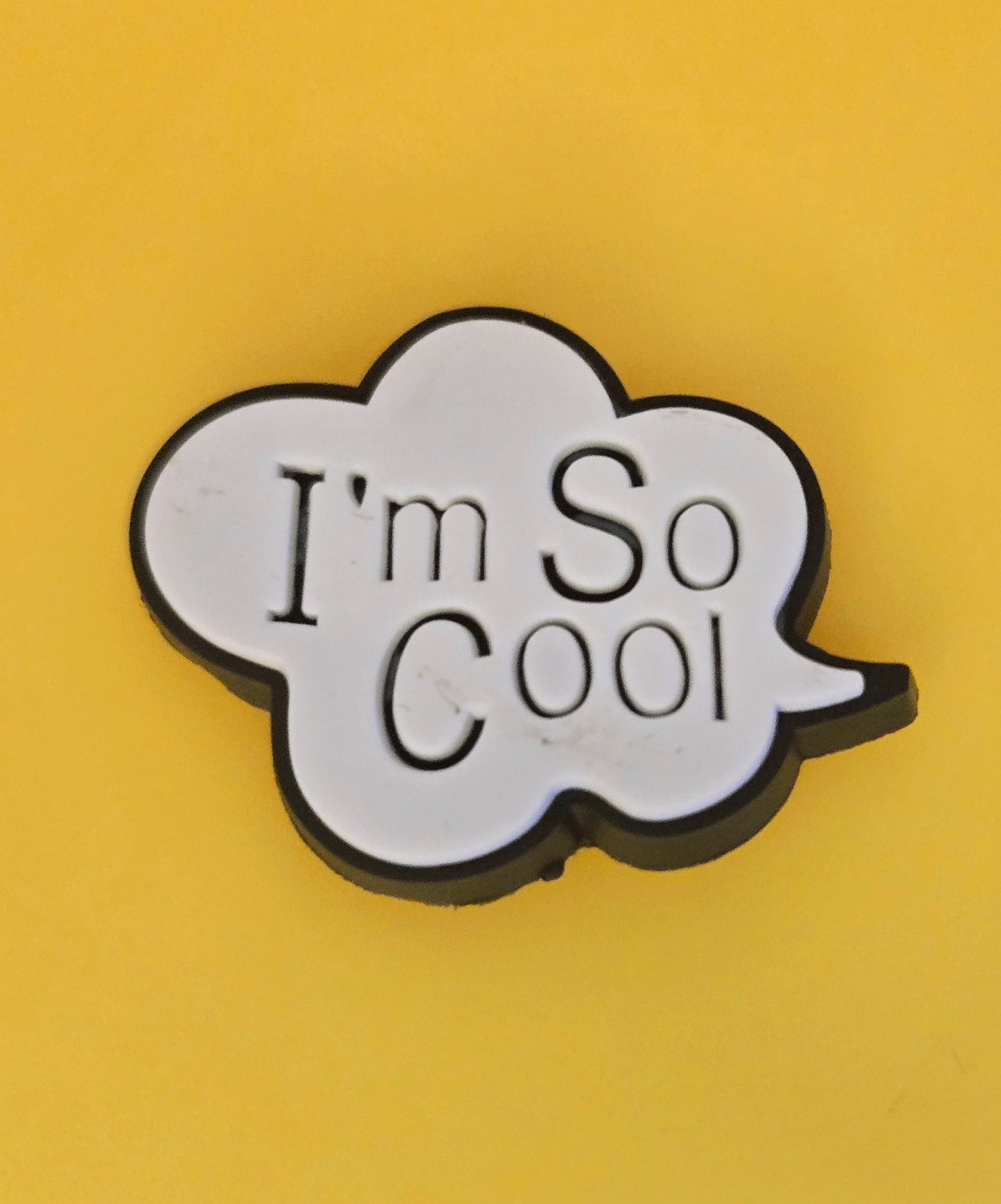 I'm so cool, Rubber