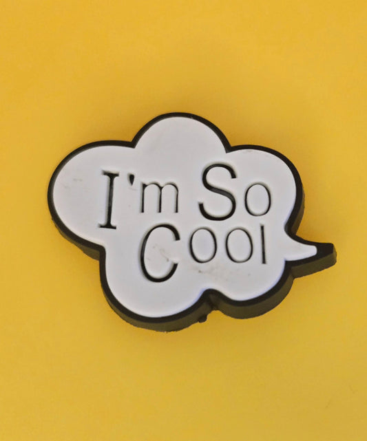 I'm so cool, Rubber